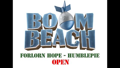 Boom Beach - Operation Forlorn Hope - Humblepie - Open