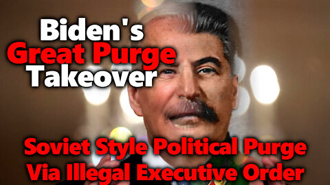 Biden's Great Purge 2.0 Executive Order: All Non-Believers To Be Fired From US Gov't & Their Contrac