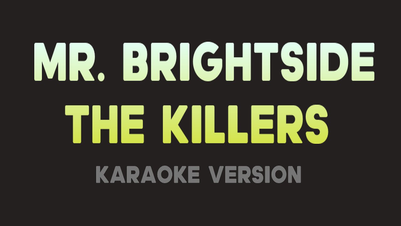 Mr. Brightside by The Killers (4K Karaoke)