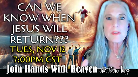 Blue Tapp LIVE! Can We Know WHEN Jesus is Coming Back?