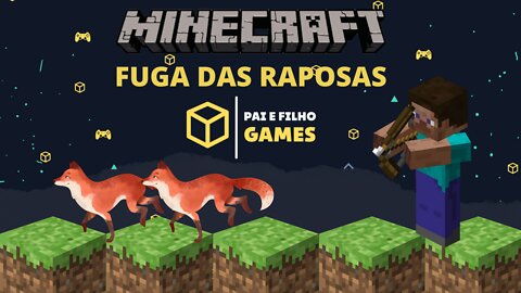 Fuga das raposas - Minecraft 1.18.2