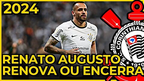 RENATO AUGUSTO, RENOVA OU ENCERRA O CONTRATO? OS NÚMEROS DE JOGOS, GOLS, ASSISTÊNCIAS E LESÕES