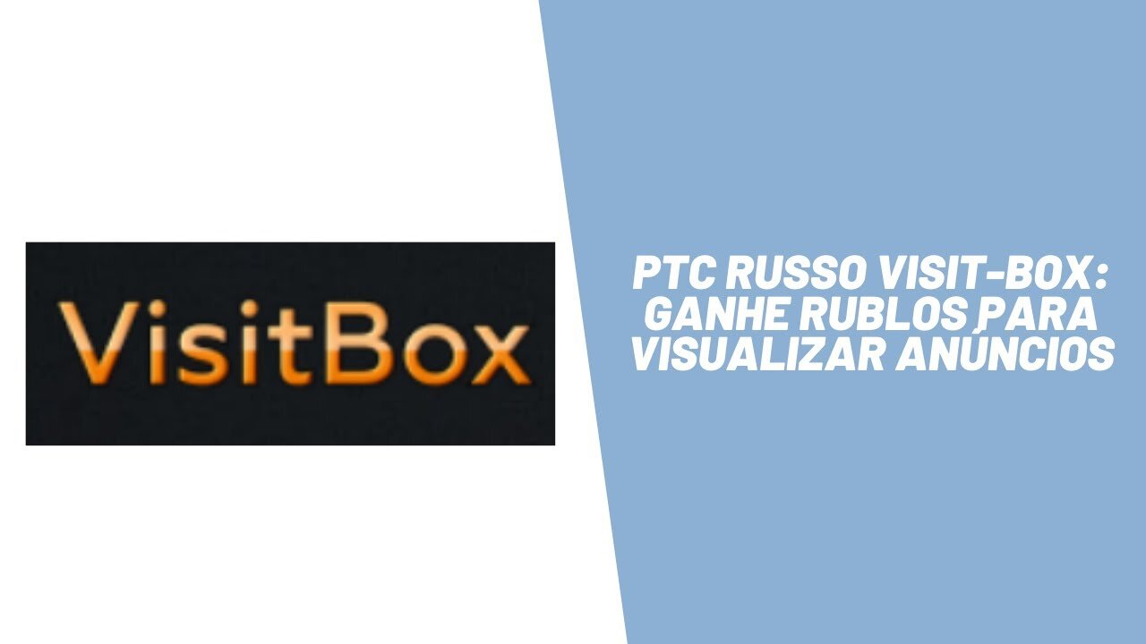 PTC Russo Visit-Box: Ganhe Rublos para visualizar anĂșncios