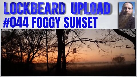 UPLOAD #044 Foggy Sunset