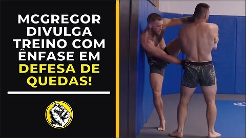 CONOR MCGREGOR DIVULGA NOVO TREINO COM ÊNFASE NO WRESTLING!