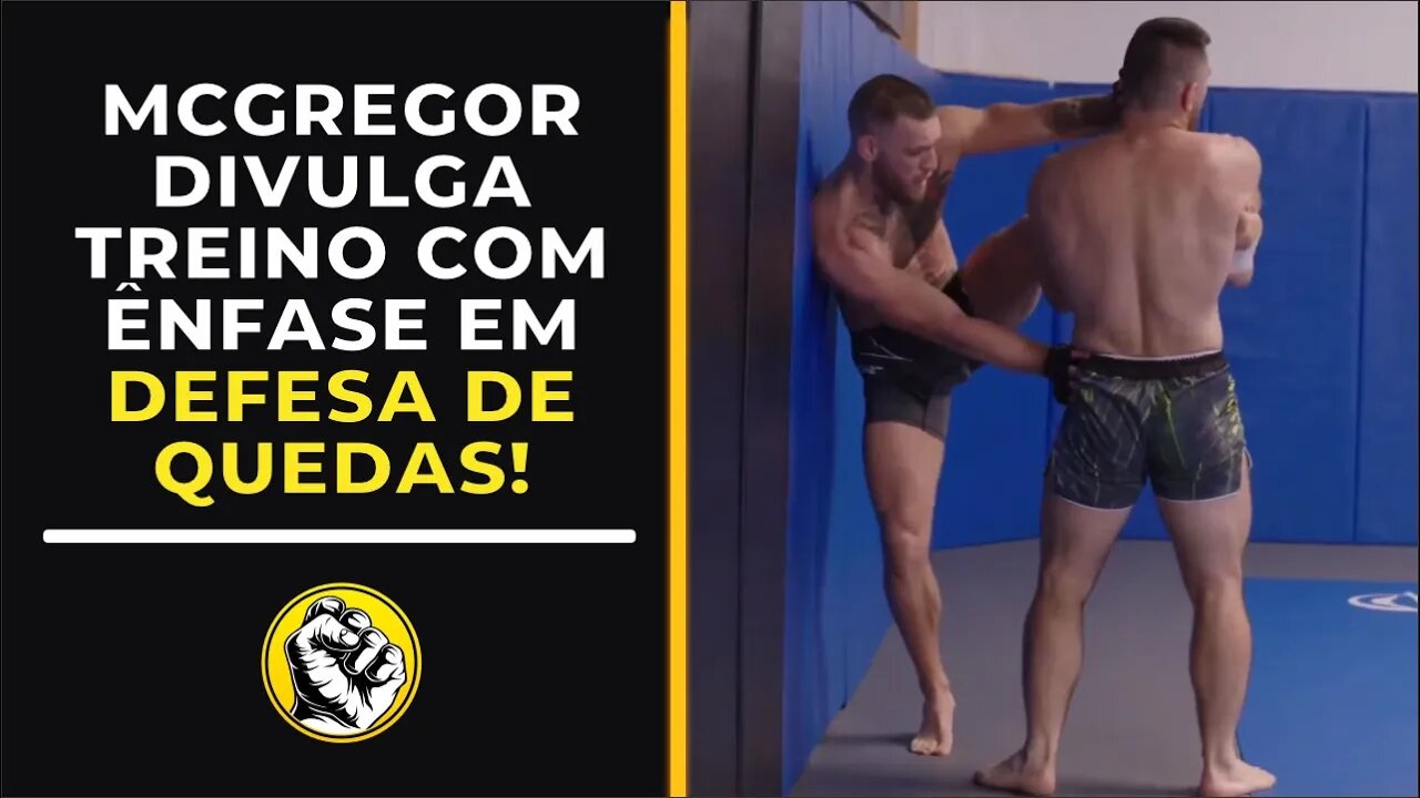 CONOR MCGREGOR DIVULGA NOVO TREINO COM ÊNFASE NO WRESTLING!