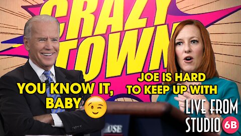 LMAO! Psaki Says Joe Is Hard to Keep Up With?! Sure. (Crazy Town)