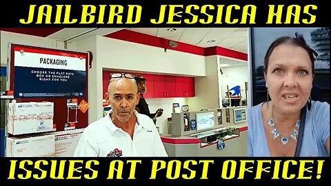 Frauditor Jailbird Jessica Revisits Post Office & Has Issues!