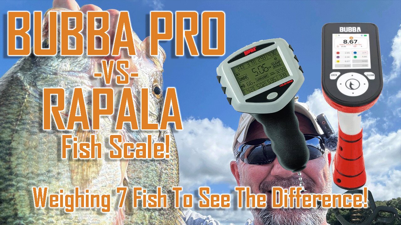 BUBBA PRO FISH SCALE VS RAPALA FISH SCALE, Will The Weight Be The Same? EP 3524