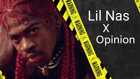 My Opinion on Lil Nas X