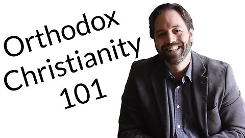 Orthodox Christianity for Beginners - Jonathan Pageau