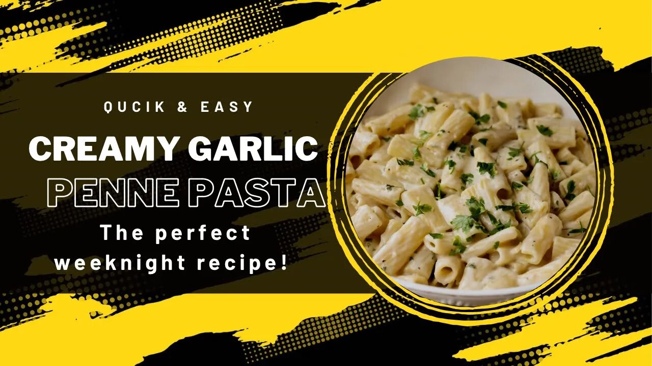 Quick And Easy Creamy Garlic Penne Pasta