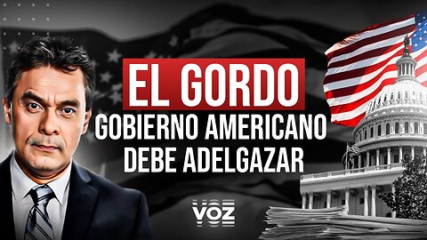 El gordo gobierno americano debe adelgazar - Episodio 50