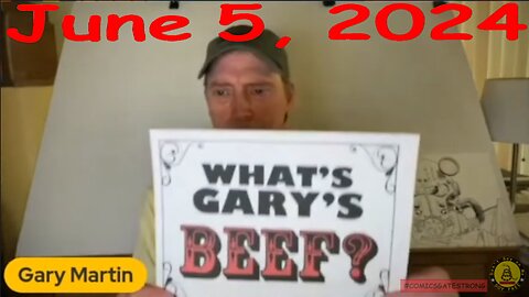 What's Gary's Beef? June 5, 2024