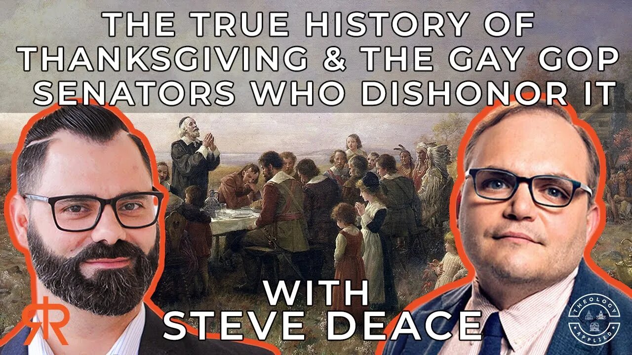 The True History Of Thanksgiving & The Gay GOP Senators Who Dishonor It | with Steve Deace