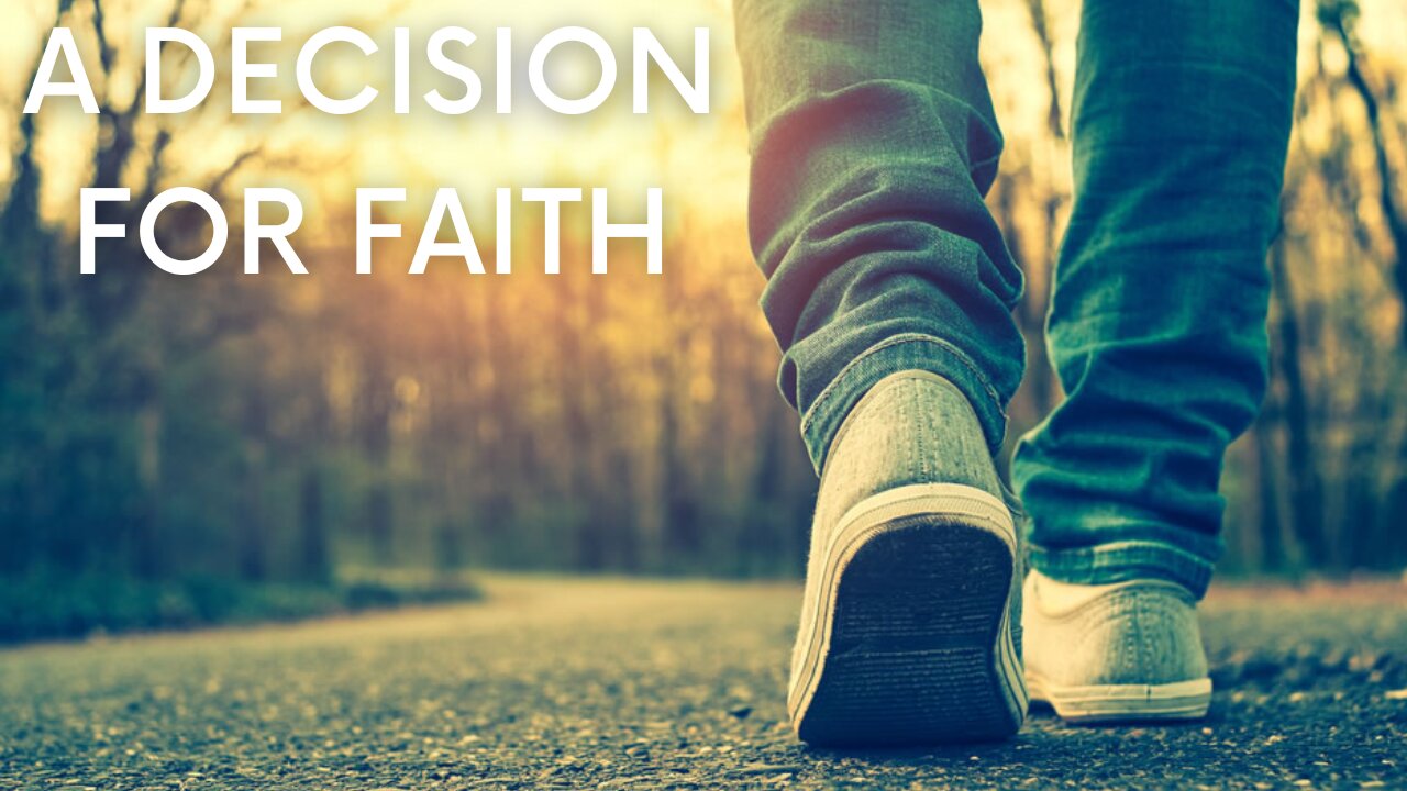 A Decision for Faith | Hebrews 11 | The Way of the Cross