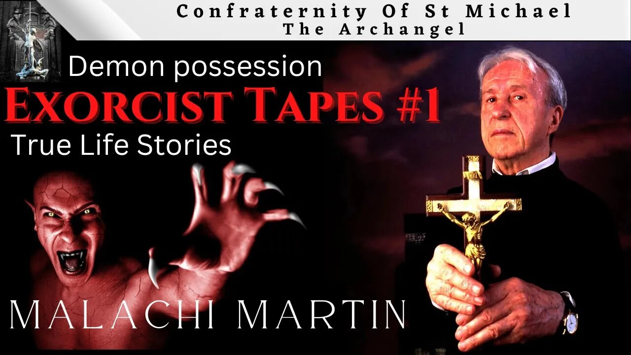 Malachi Martin: Demonic Possession - Stories Of A True Exorcist - Tape #1