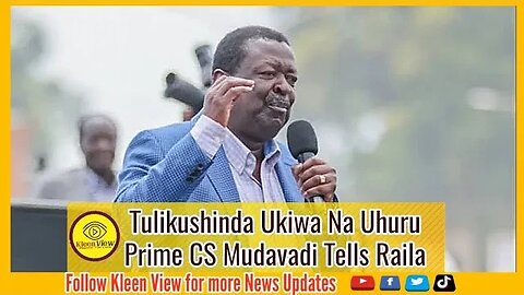 "TULIKISHINDA UKIWA NA UHURU" || MUDAVADI TELLS RAILA!