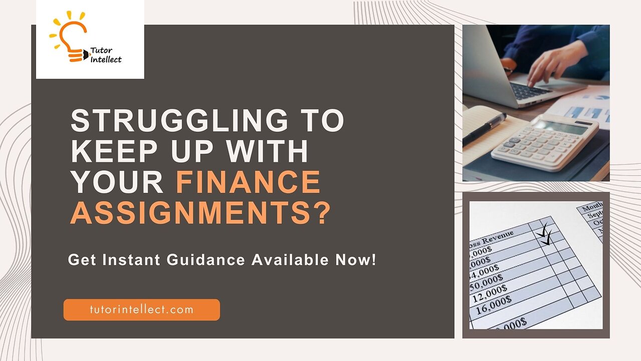 Master Your Finance Assignments with Expert Help!