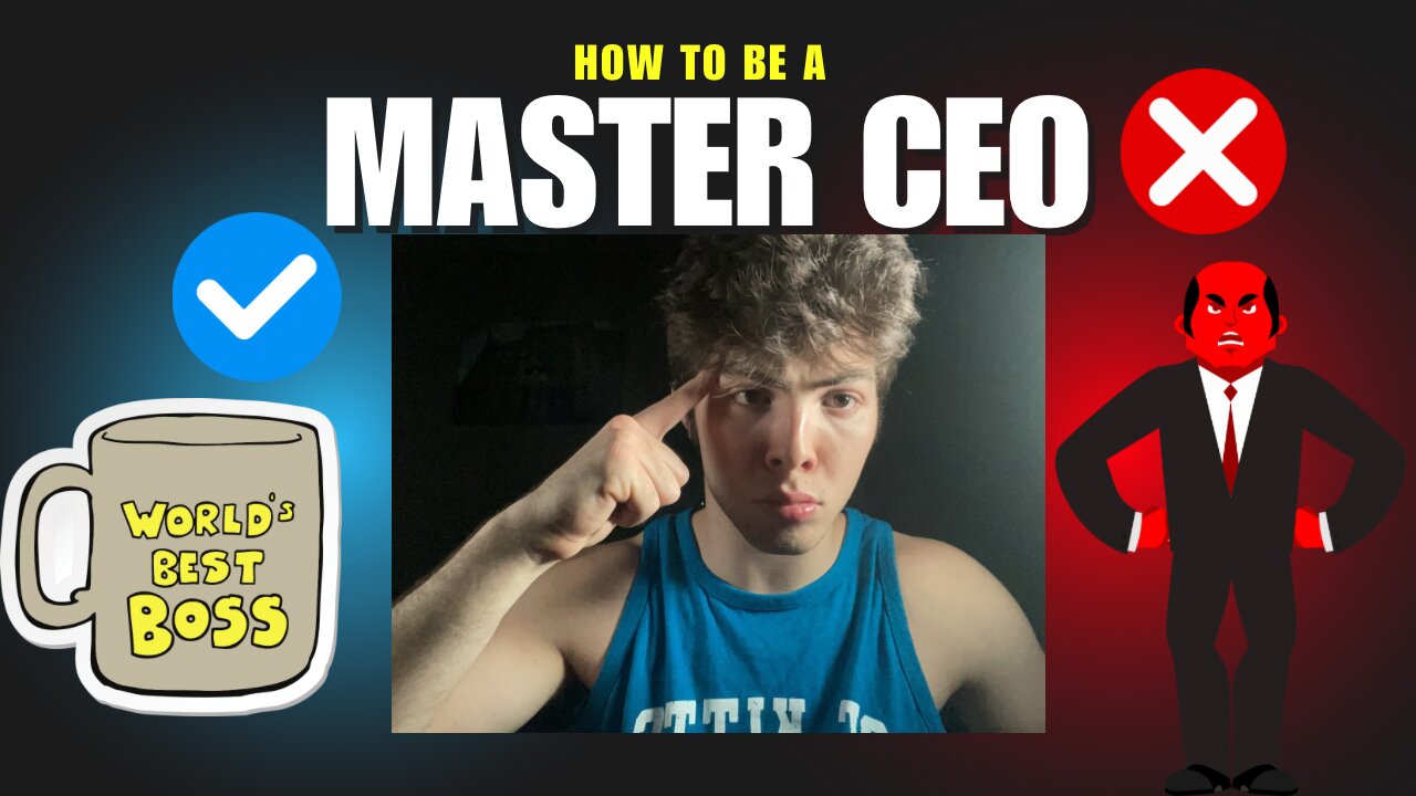 HOW TO BE A MASTER CEO