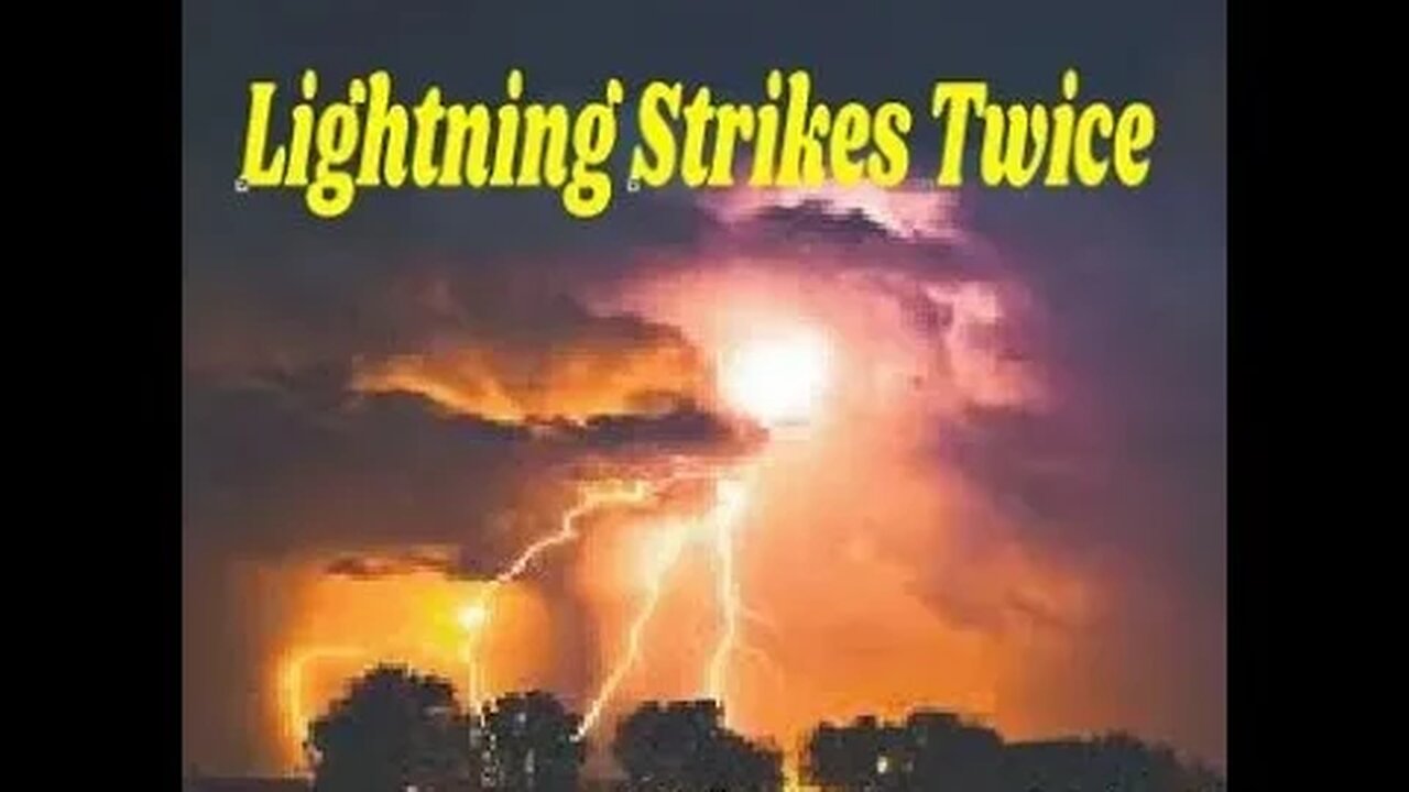 Lightning Strikes Twice