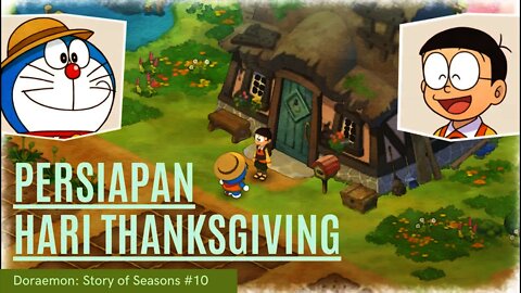 HARI THANKSGIVING SUDAH DEKAT | Doraemon Story of Seasons Indonesia #10