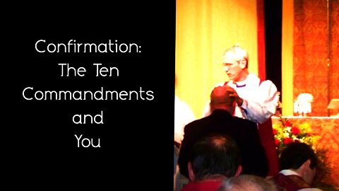Grace Anglican Confirmation Class #5: The Law and You | #anglican #Confirmation #tencommandments