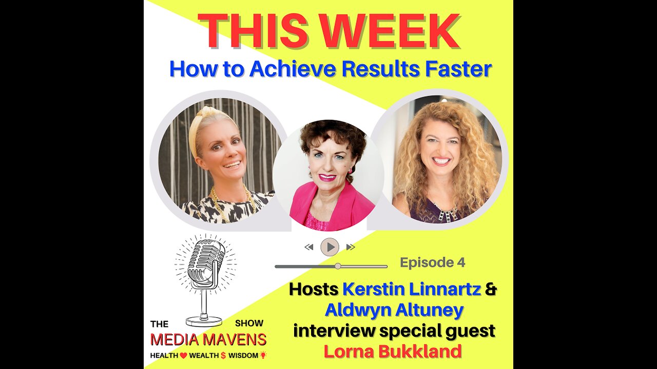 The Media Mavens Show Episode 5 - How to Achieve Results Faster