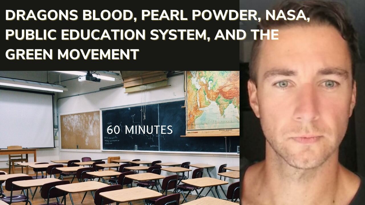 Dragons Blood, Pearl powder, Nasa, Public education system, and the green movement