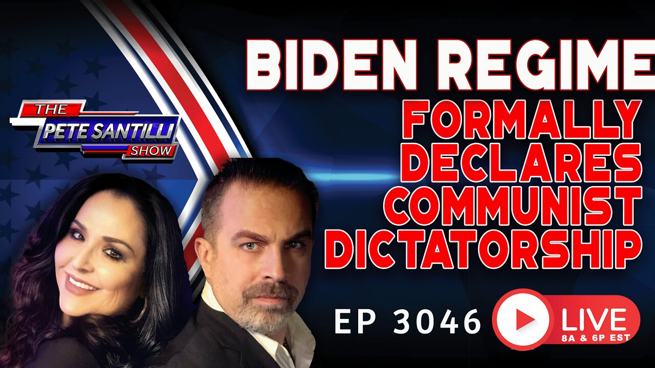 BEYOND TYRANNY; BIDEN REGIME FORMALLY DECLARES COMMUNIST DICTATORSHIP | EP 3046-6PM