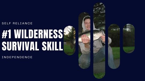 #1 Wilderness Survival Skill