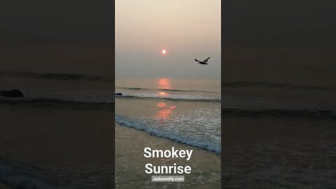 Smokey Sunrise Best day Ever #best #life