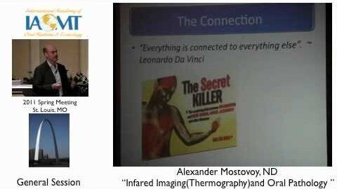 Dr. Mostovoy discusses oral pathology and the use of thermography. IAOMT St. Louis 2011