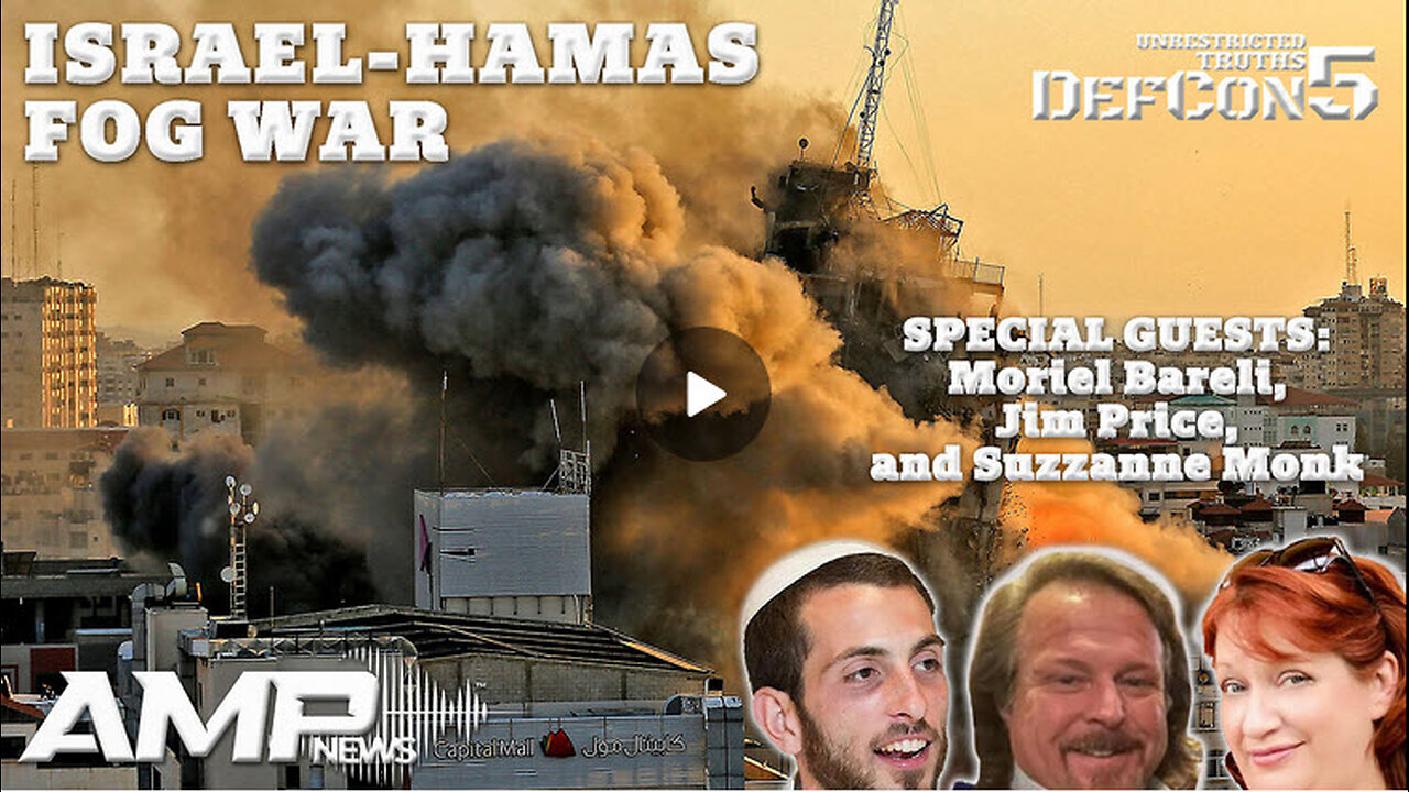 Israel-Hamas Fog of War | Unrestricted Truths Ep. 454