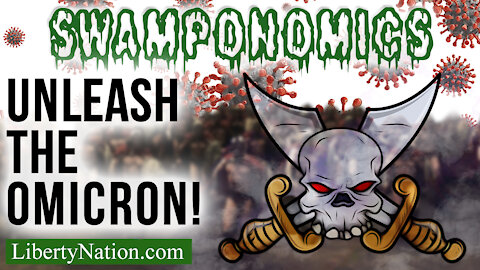 Unleash the Omicron! – Swamponomics