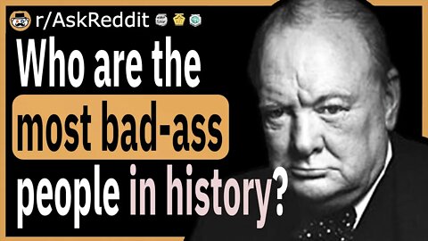 Who are some of the most bad-ass people in history?
