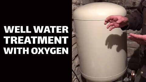 Well Water Treatment with Oxygen