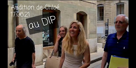 Audition de Chloé au DIP 17.06.21 - Enquête administrative.. car je dérange apparemment.