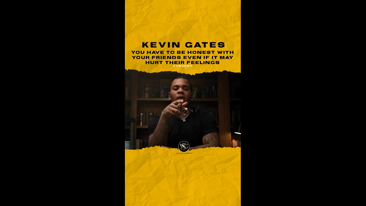 @iamkevingates You have to be honest with your friends even if it may hurt their feelings