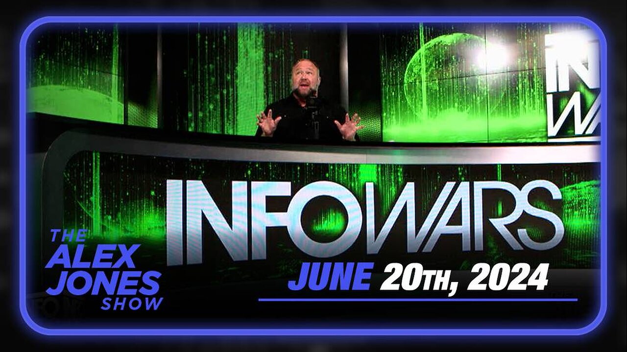 The Alex Jones Show THURSDAY FULL SHOW 6/20/24