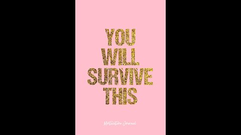 You will survive