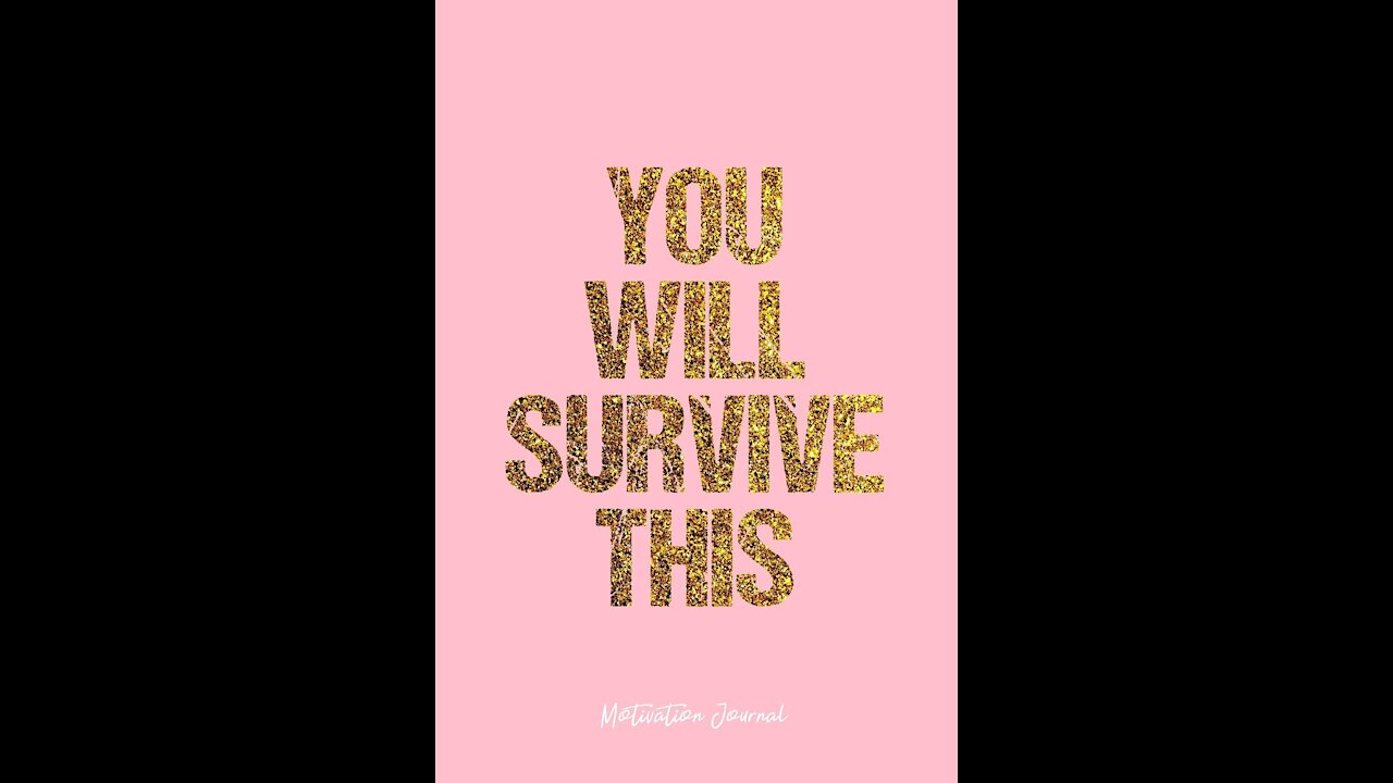 You will survive