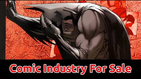 Comic book Companies Are Selling Themselves #comicbook #geek