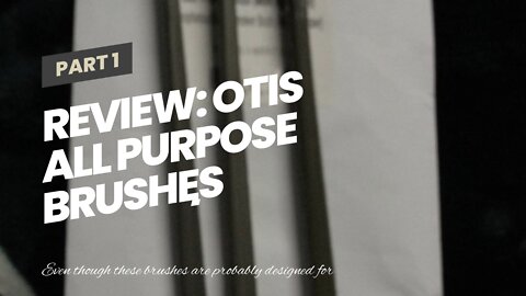 Review: OTIS All Purpose Brushes Nylon/Blue Nylon/Bronze 3 pk.