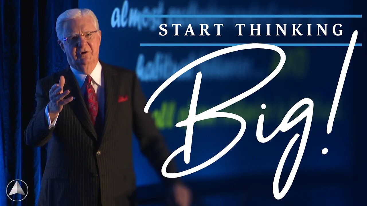 Start Thinking BIG! | Bob Proctor & Sandy Gallagher