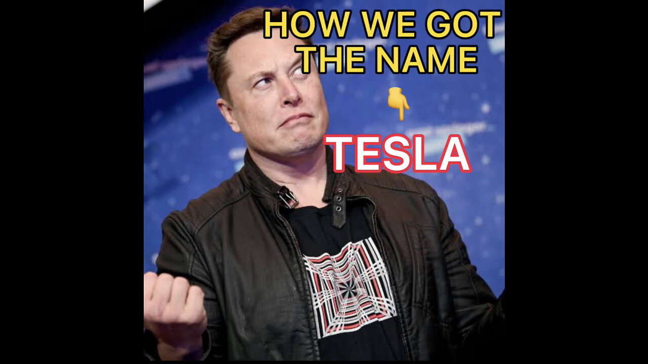 How Elon Musk Got The Name Tesla