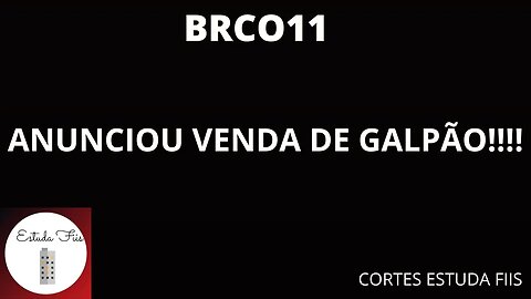 #BRCO11 O QUE ACONTECEU?