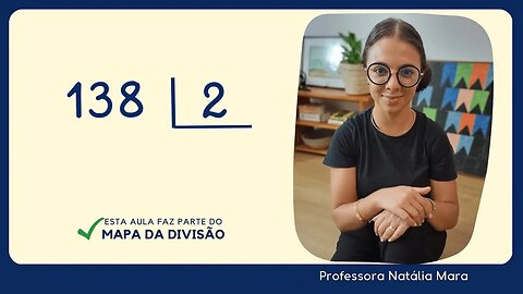 138 dividido por 2| Dividir 138 por 2 | 138/2 | 138:2 | 138÷2 | Como ensinar a dividir?