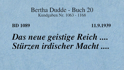 BD 1089 - DAS NEUE GEISTIGE REICH .... STÜRZEN IRDISCHER MACHT ....