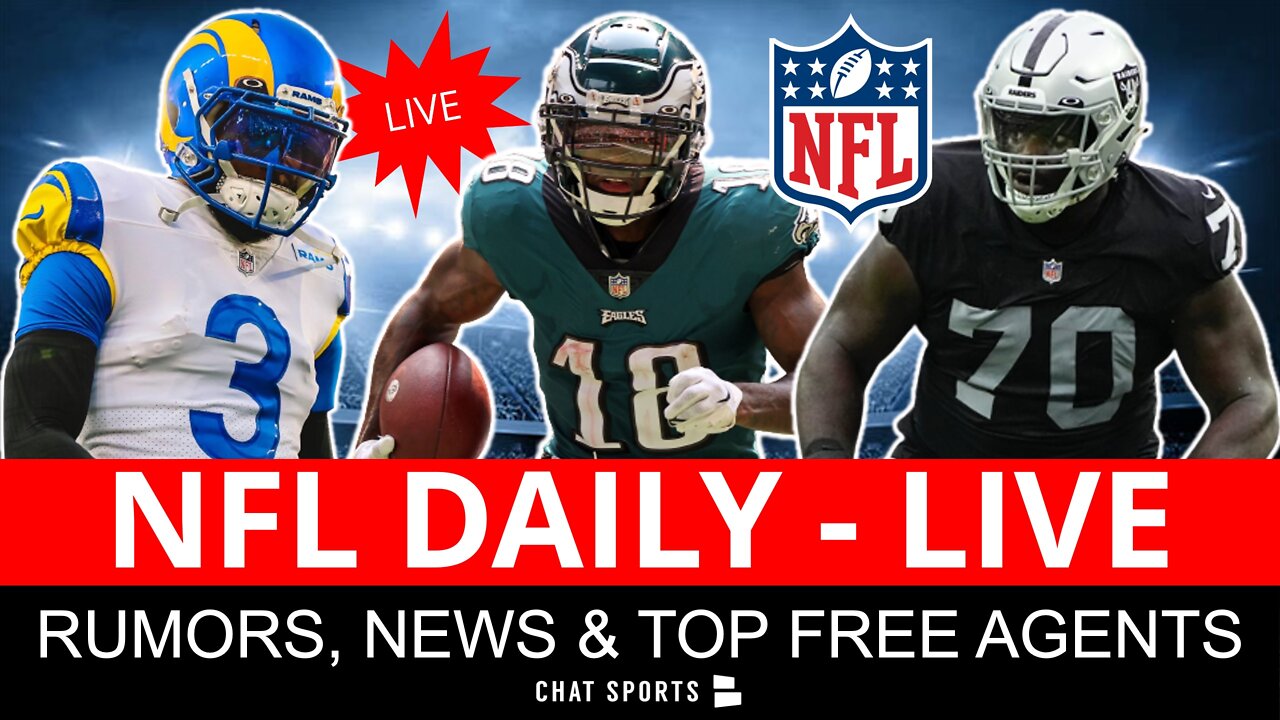 NFL Daily LIVE: NFL Trades, Roster Moves, Top Free Agents Left & NFL Power Rankings l